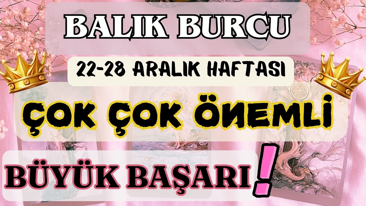 BALIK BURCU 👑&Ccedil;OK &Ccedil;OK &Ouml;NEMLİ &Ccedil;OK B&Uuml;Y&Uuml;K BAŞARI SEN BUNU HAK ETTİN❗MUTLU SON❗❄️ 22 - 28 ARALIK 2025  ❄️