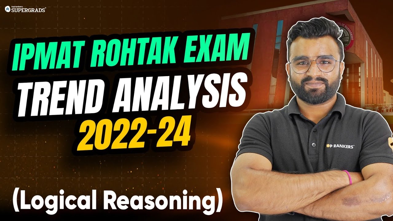 IPMAT Rohtak Logical Reasoning Trend Analysis (2022-2024) 🔎✍️| Must-Watch for Aspirants! ⚠️