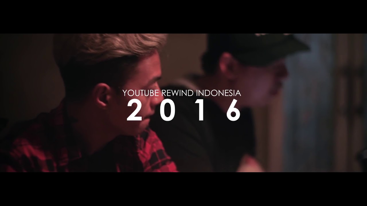 YOUTUBE REWIND INDONESIA 2016 BEHIND THE SCENE RAPYOURBAE/REZAOKTOVIAN