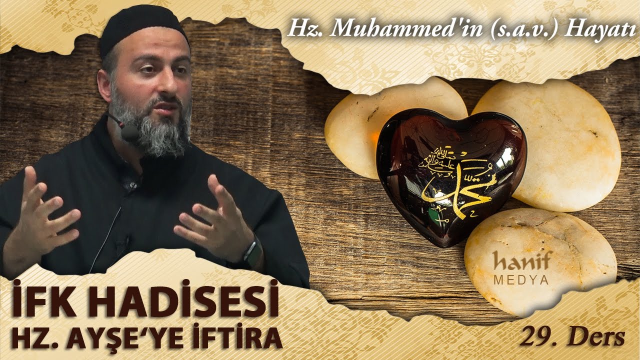 [29] İfk Hadisesi: Hz. Ayşe'ye İftira - Muharrem Çakır┇Siyer Dersleri