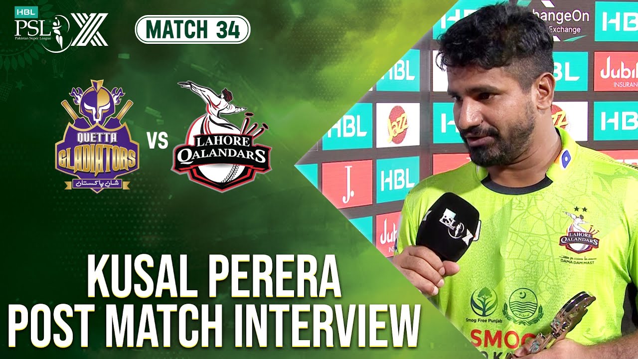 Kusal Perera Post Match Interview | Quetta Gladiators vs Lahore Qalandars | Match 34 𝐅𝐈𝐍𝐀𝐋 | HBL PSL