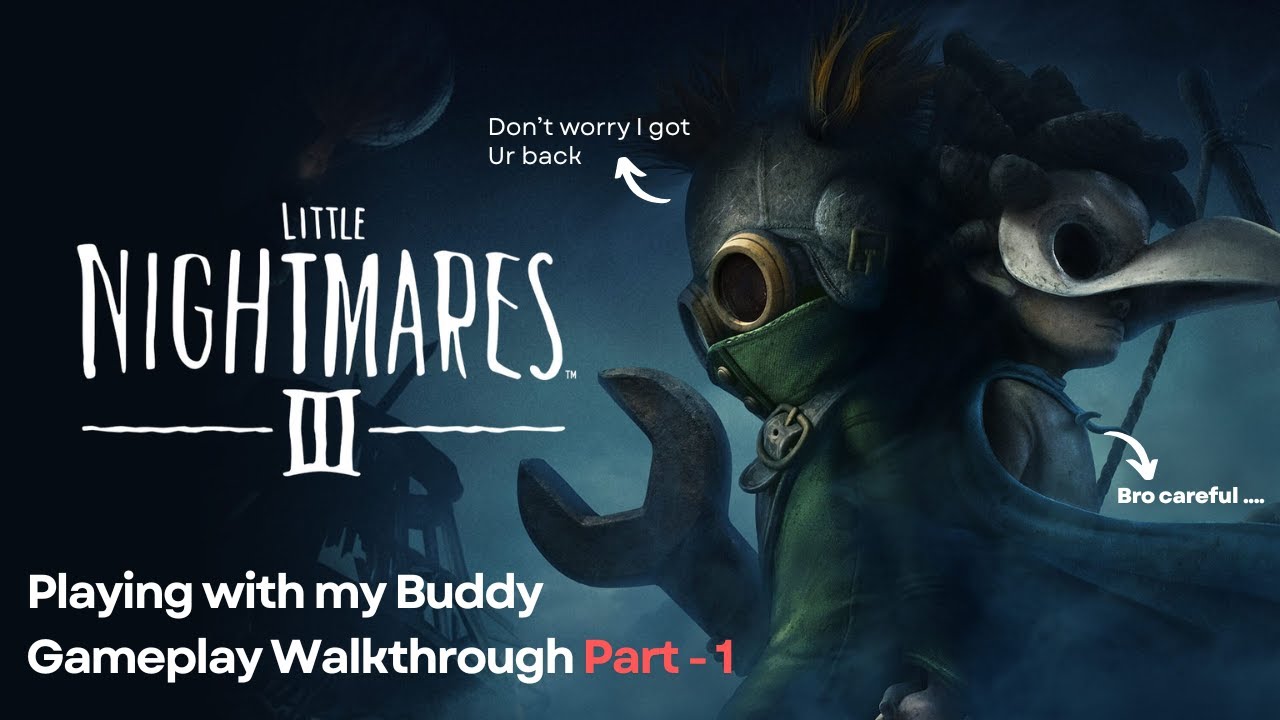 Little Nightmares III + CO op (with friend) | 4k PC |Bengali + Hindi Voiceover| Gameplay Walkthrough