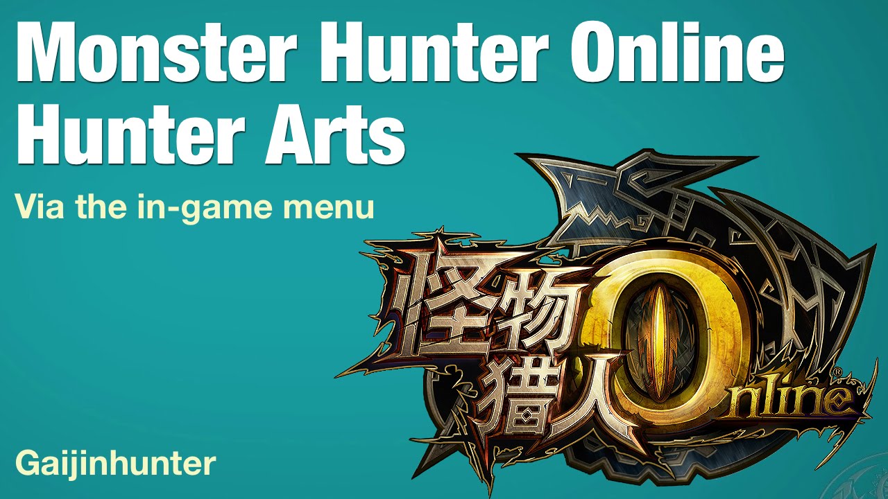 Monster Hunter Online (MHO): Hunter Arts