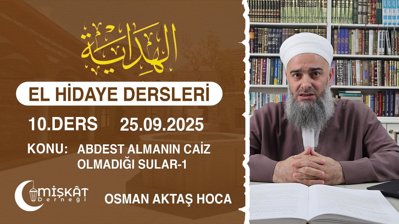 Osman Aktaş Hoca İle El-Hidaye Dersleri -  Abdest Almanın Caiz Olmadığı Sular