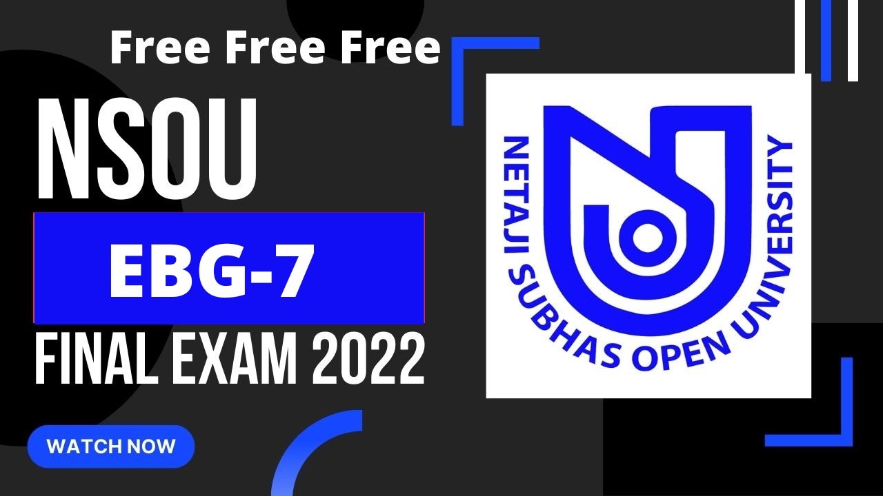 NSOU EBG 7 Final exam 2022    EBG 7 MCQ online term end exam 2022   EBG 7 live exam Question Answers