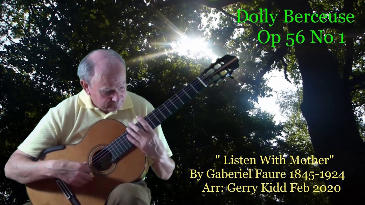 Dolly Berceuse, Op 56, No 1, Listen With Mother Theme, Arr Gerry Kidd