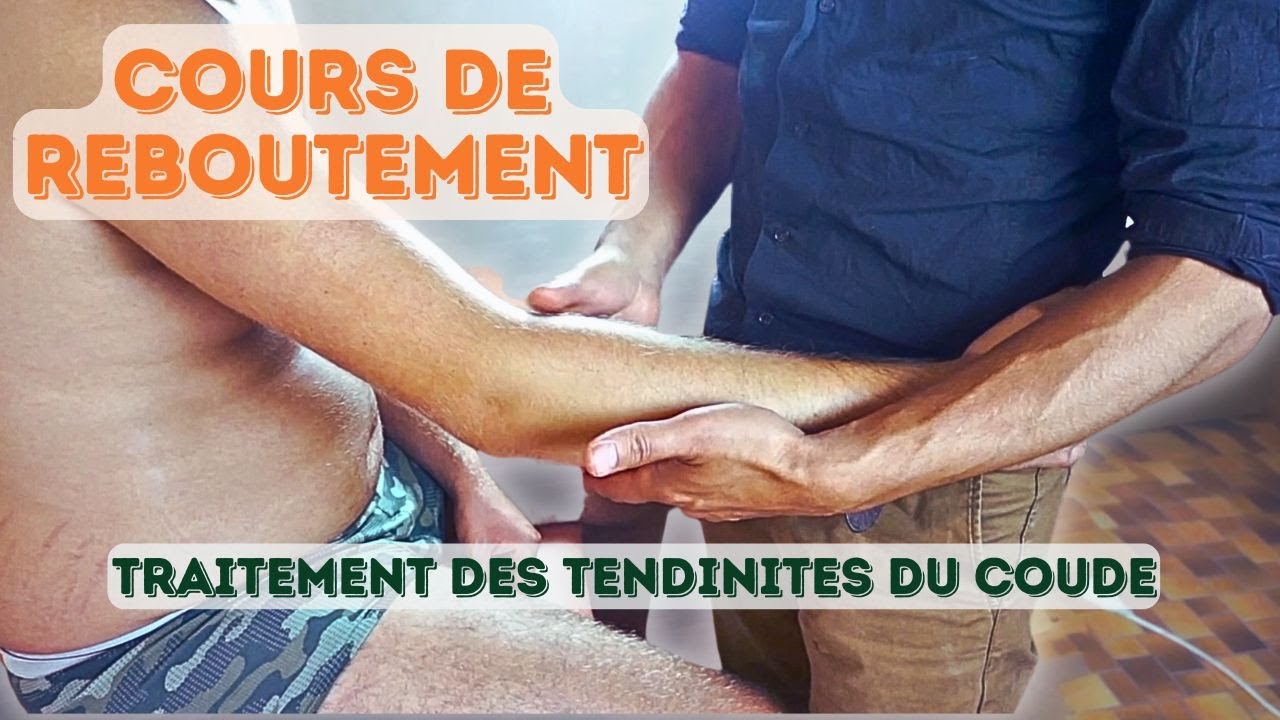 COURS DE REBOUTEMENT - Traitement des tendinites du coude ( Épicondylite et Épitrochléite )