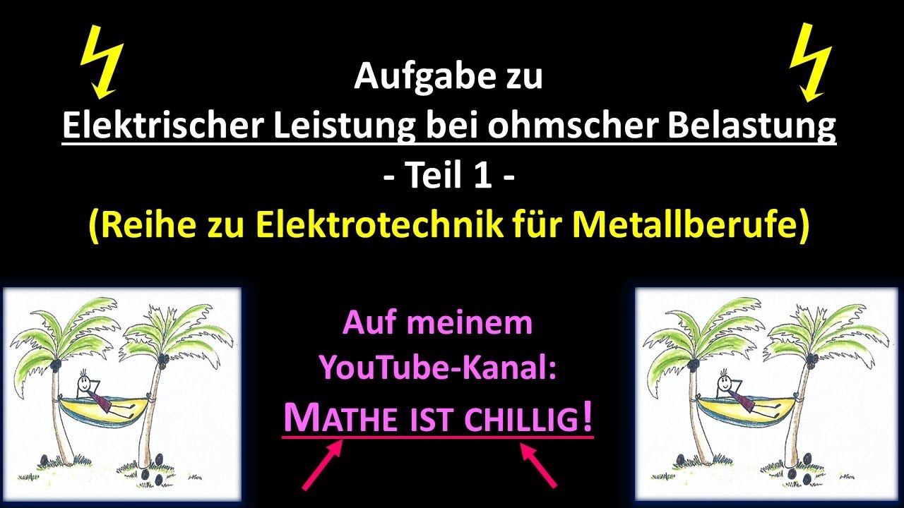 Aufgabe zu elektrischer Leistung bei ohmscher Belastung - Teil 1