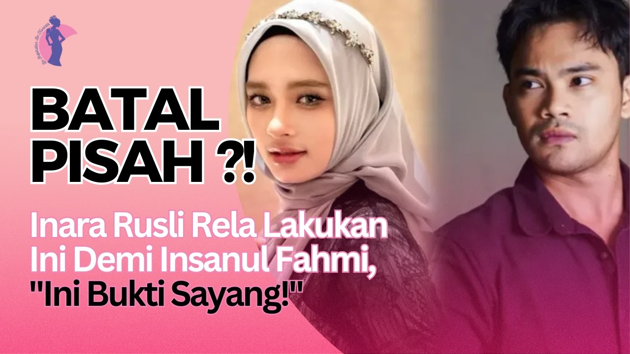 BATAL PISAH?! Inara Rusli Rela Lakukan Ini Demi Insanul Fahmi, 