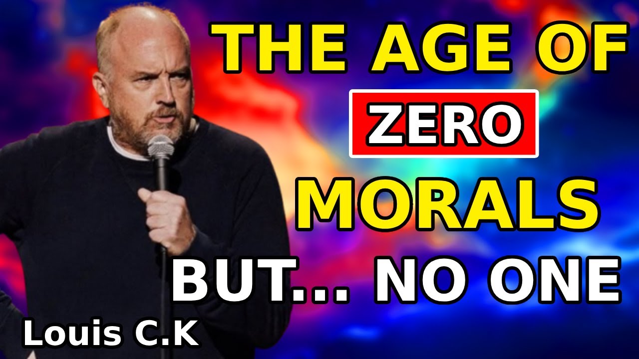 LOUIS C.K 2025 - The Age of ZERO Morals…And Nobody Feels Bad About It | Best Of Louis CK Compilation