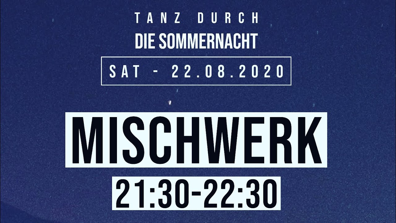 +++ MischWerk // MischWerk presents Tanz durch die Sommernacht +++