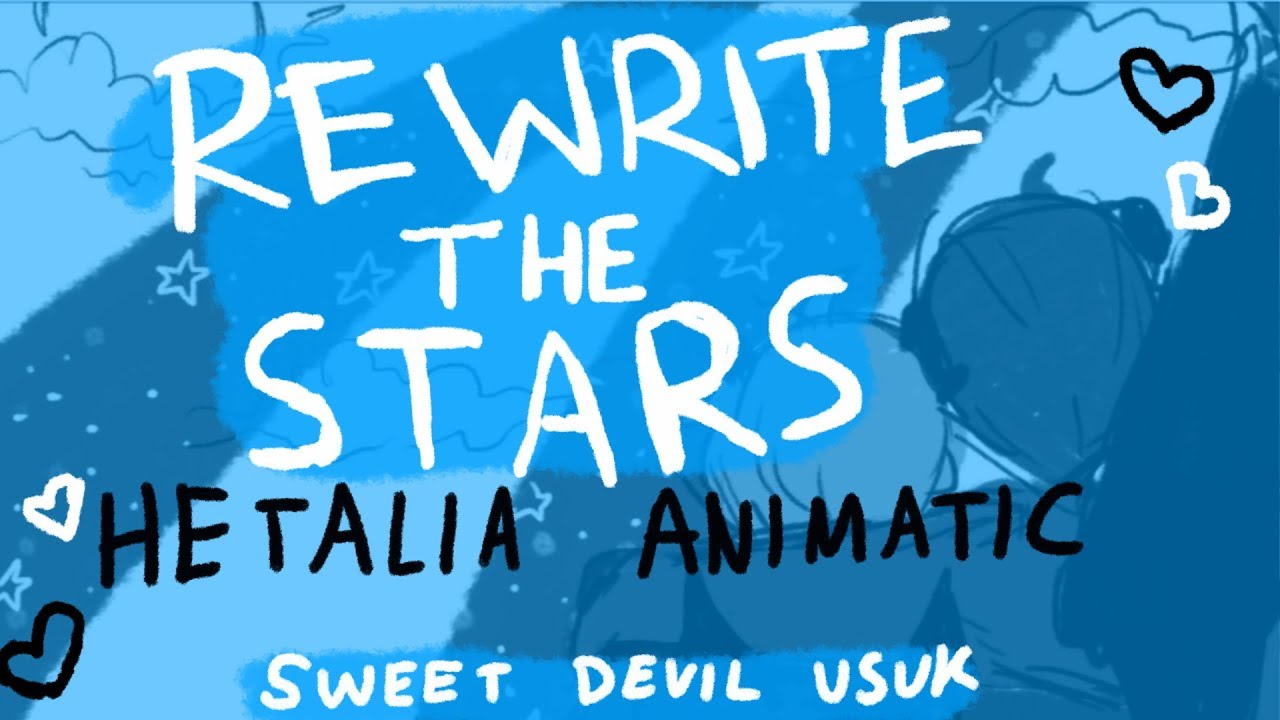 Rewrite the stars- Hetalia Animatic (USUK)