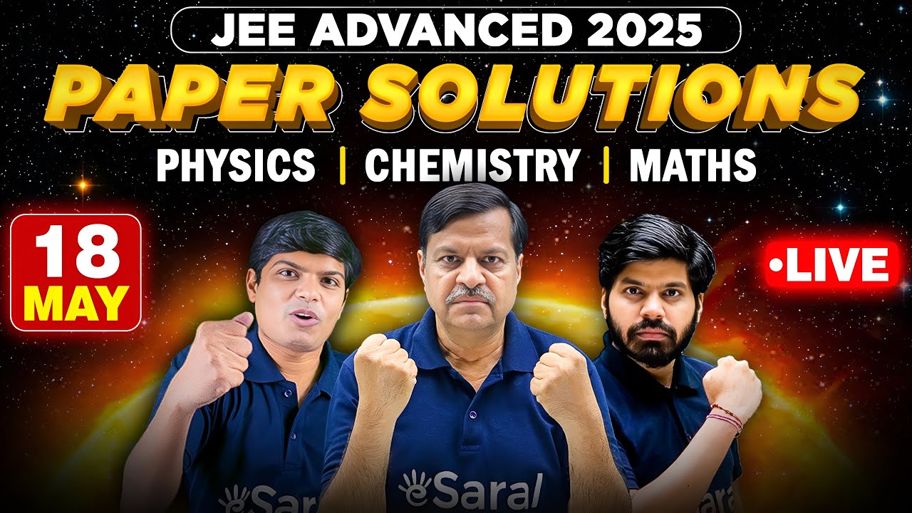 JEE Advanced 2025 Live Paper Discussion, Answer Key & Solution