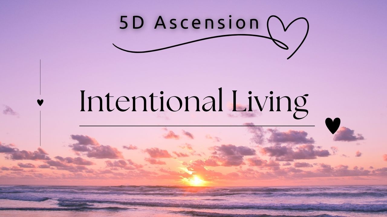Intentional Living: How to do it & mostly why! (timestamped)
