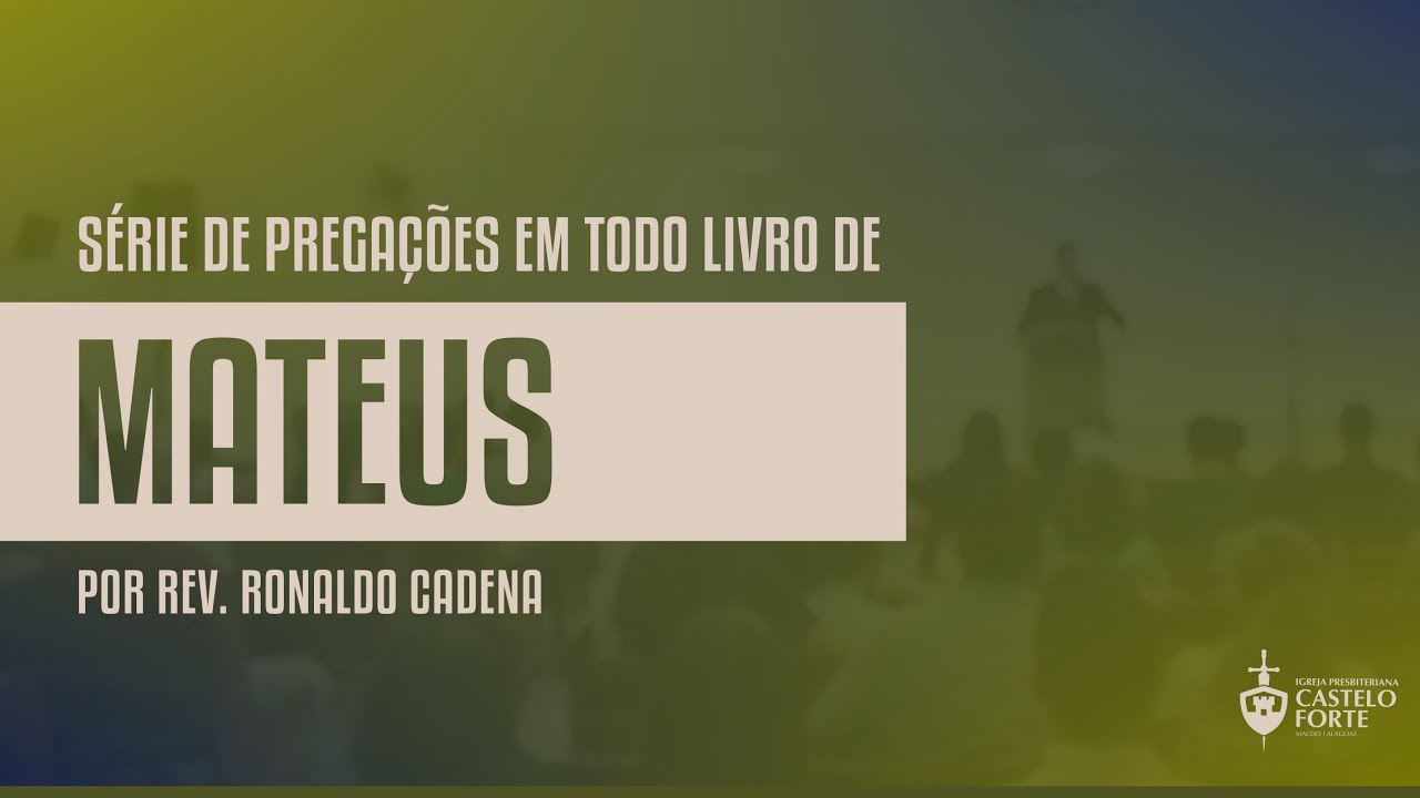 A Voca&ccedil;&atilde;o dos Disc&iacute;pulos - Mt 4:18-22 | Pr. Ronaldo Cadena | IP Castelo Forte