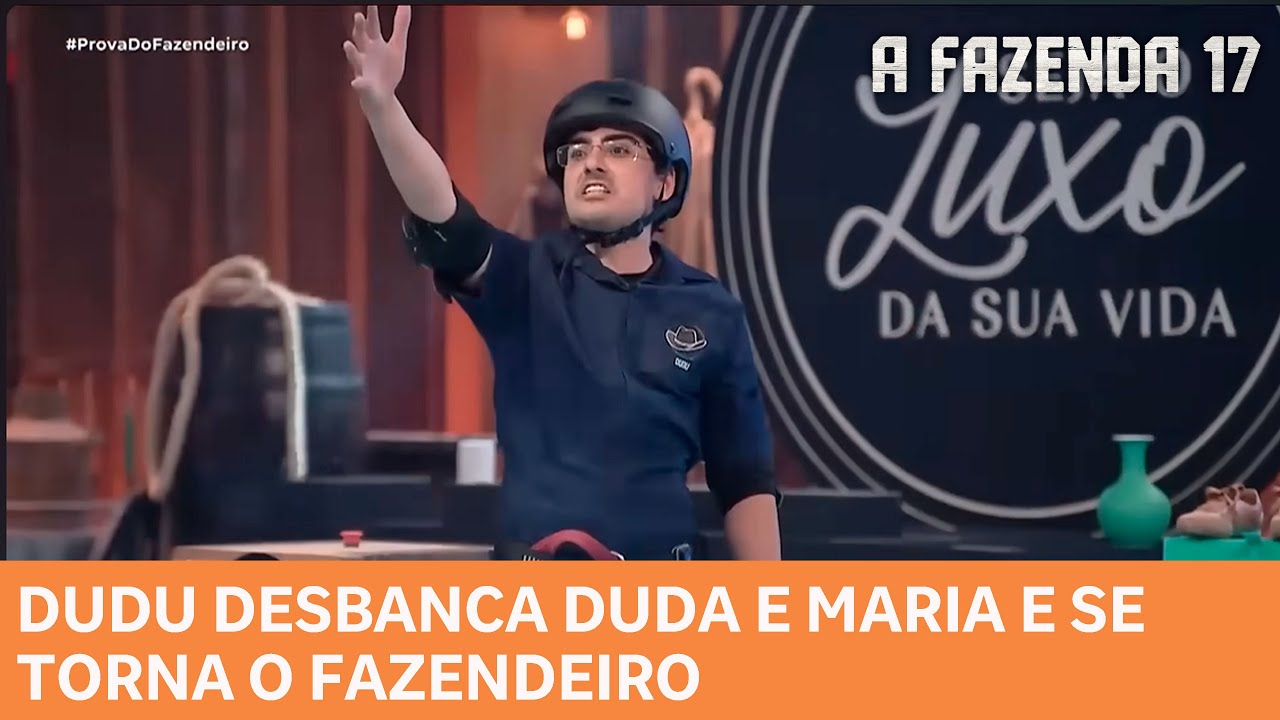 A FAZENDA 17: Prova do Fazendeiro: Dudu desbanca Duda e Maria e se torna o Fazendeiro