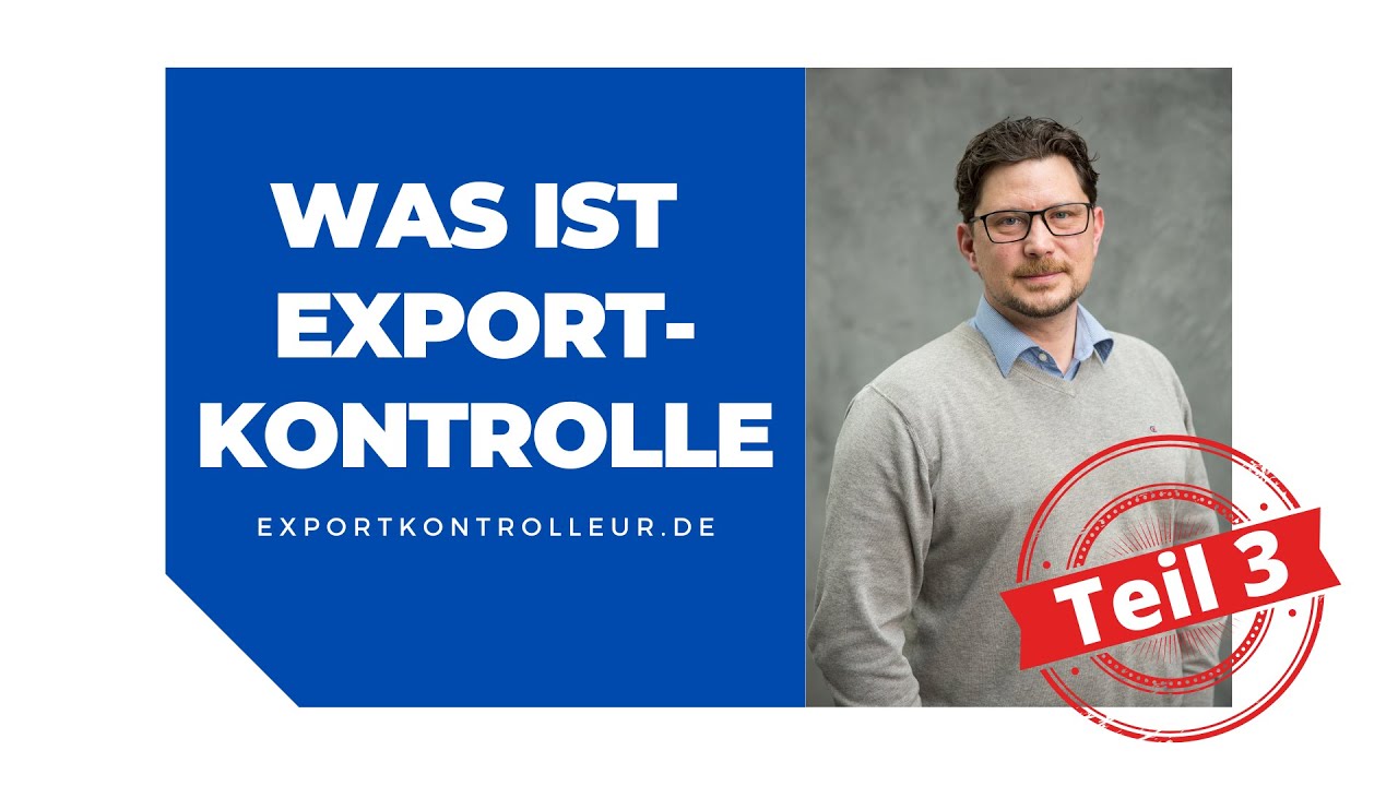 Was ist Exportkontrolle? (Teil 3) Exportkontrolle im Unternehmen