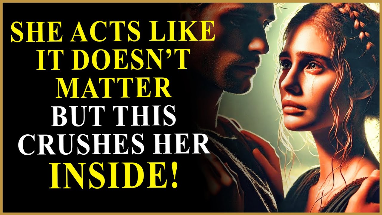 She Acts Like It Doesn’t Matter, But This Crushes Her Inside! ~ Stoic Wisdom