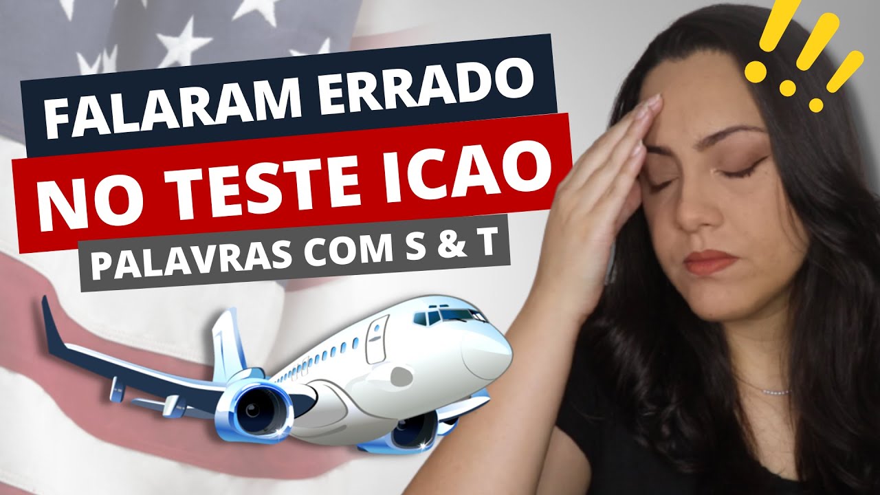 Inglês Aeronáutico - pronúncia das palavras com S e T