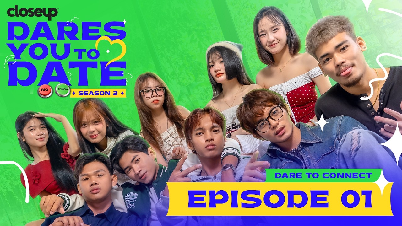 Closeup Dares You to Date | S2: EP1 &ldquo;Dare to Connect&rdquo;