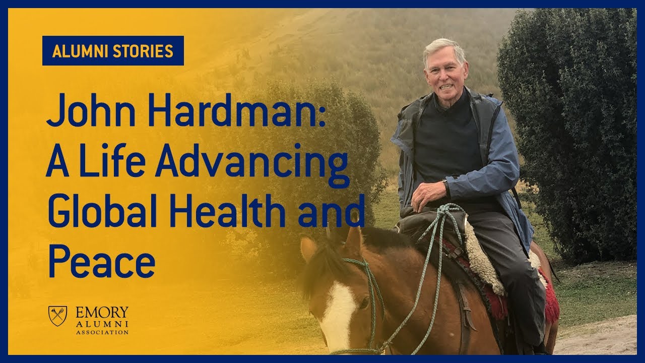 John Hardman: A Life Advancing Global Health and Peace