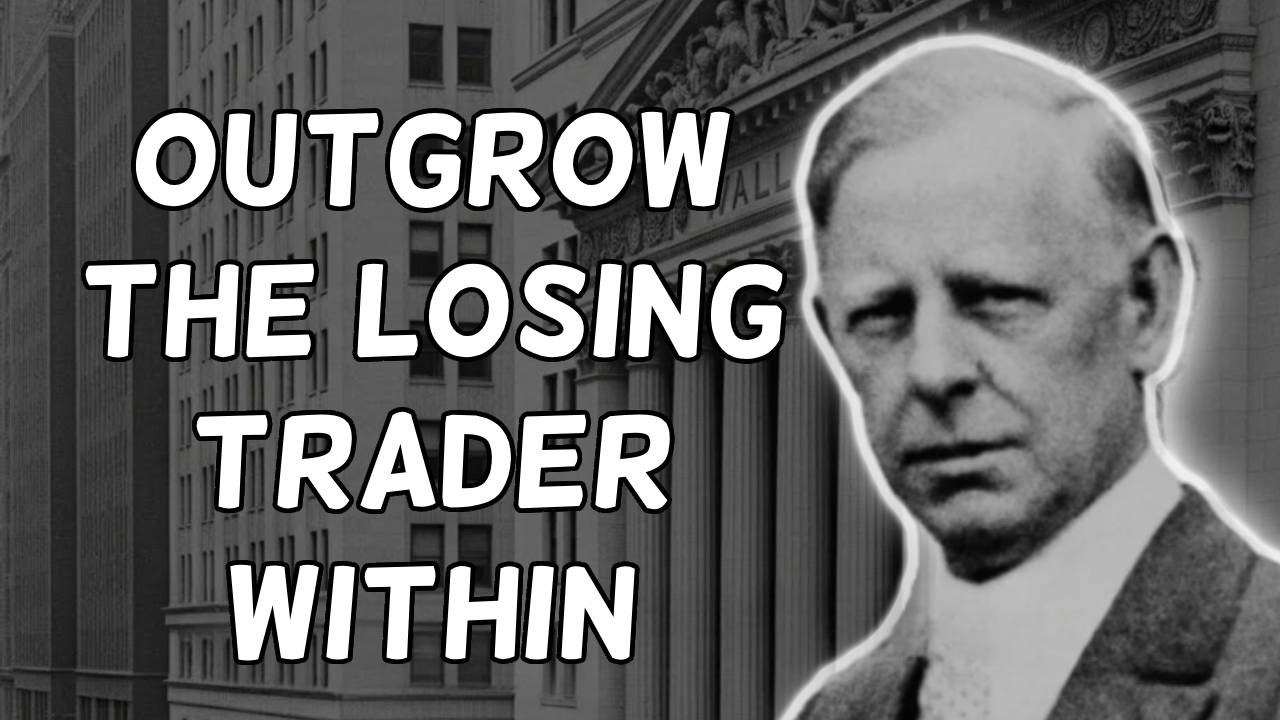 Jesse Livermore | Outgrow the Losing Trader Within You