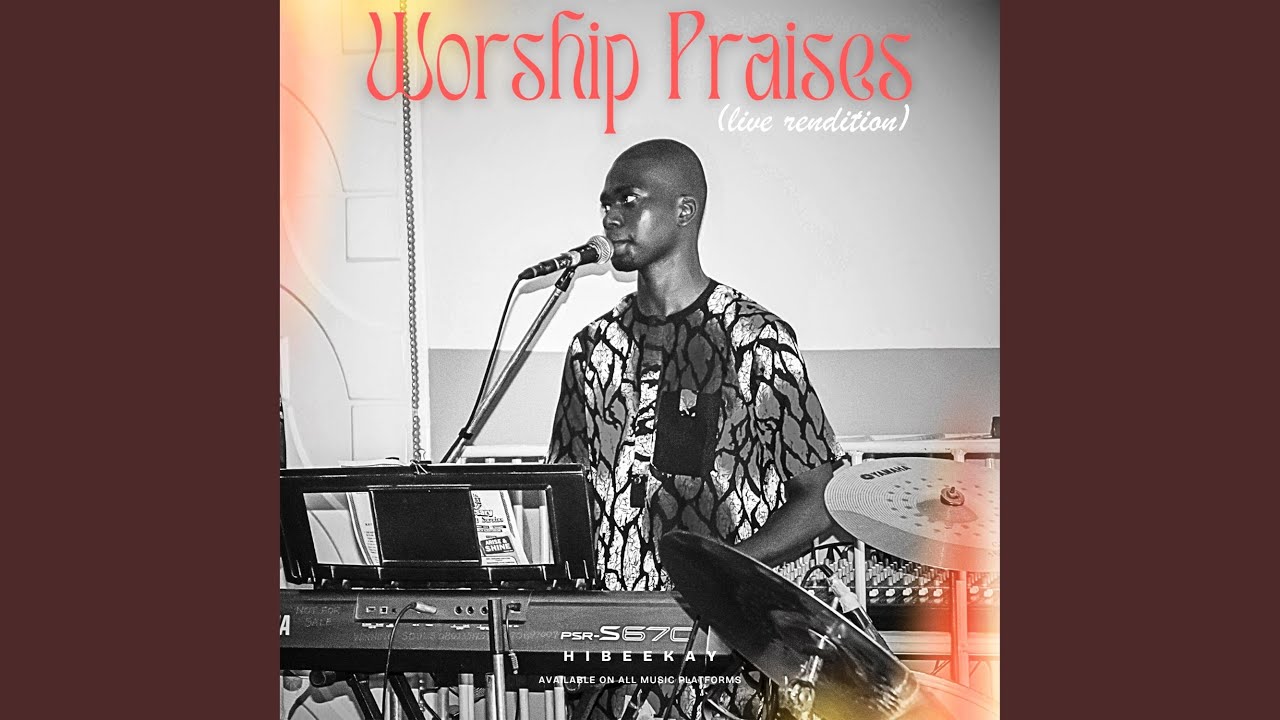 Worship Praises (Live Rendition)