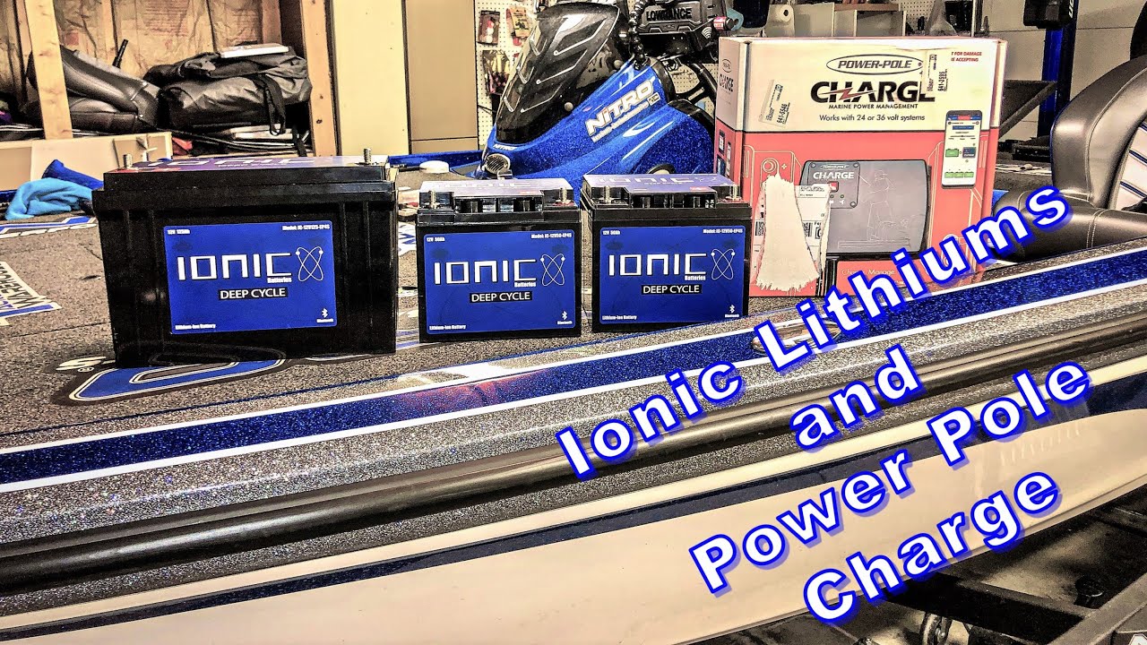Power Pole Charge/Ionic Lithium Batteries...Install and Initial Thoughts