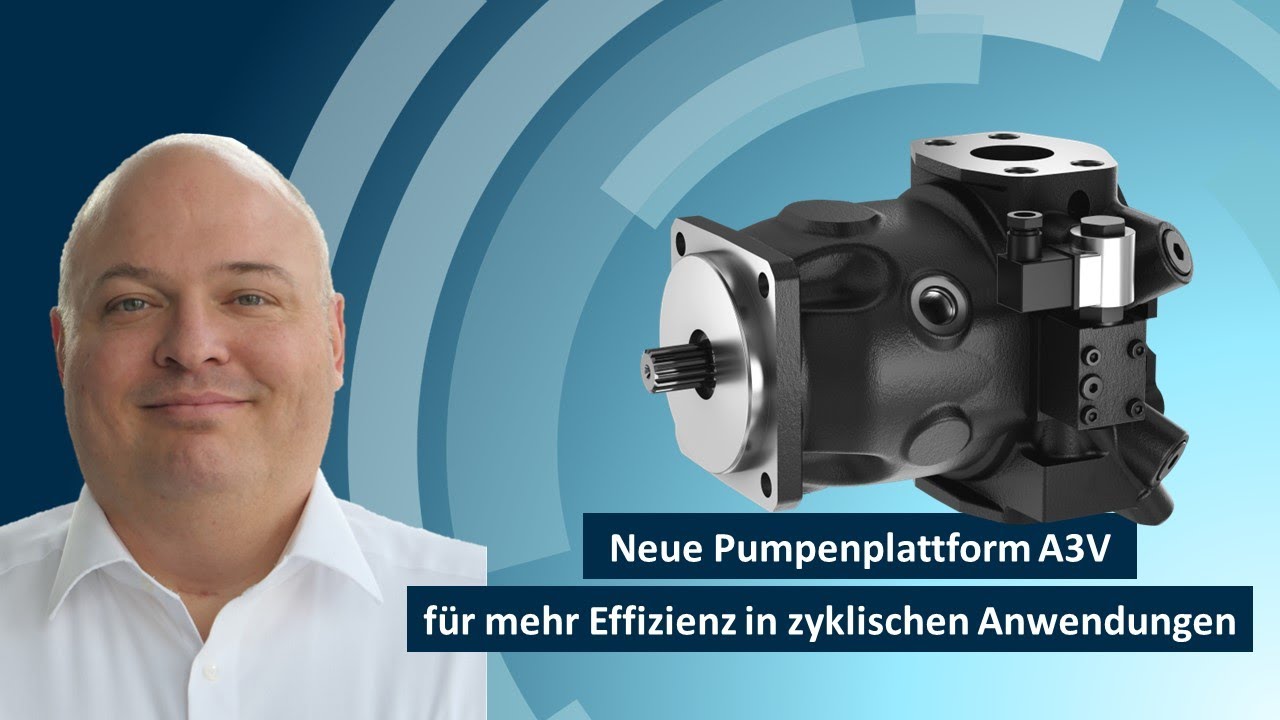 [DE] Bosch Rexroth Web-Seminar: Neue Pumpenplattform A3V für mehr Effizienz in zykl. Anwendungen