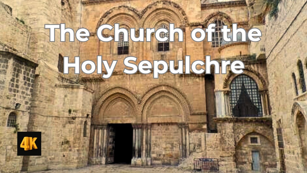 Jerusalem’s Sacred Heart: The Church of the Holy Sepulchre