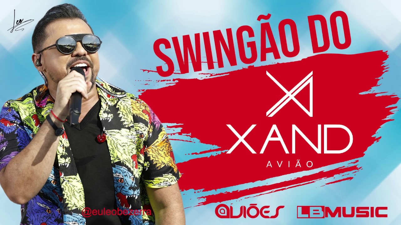 SWINGÃO DO XAND AVIÃO 2K19 @eulelomusic #FazoX #XandAvião #LBMUSIC