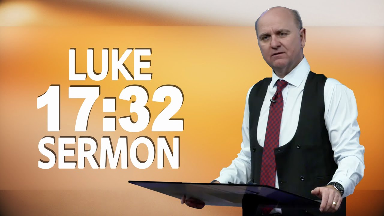 Luke 17:32 Sermon | Ps. Sergey Golovey | CFC, Sacramento