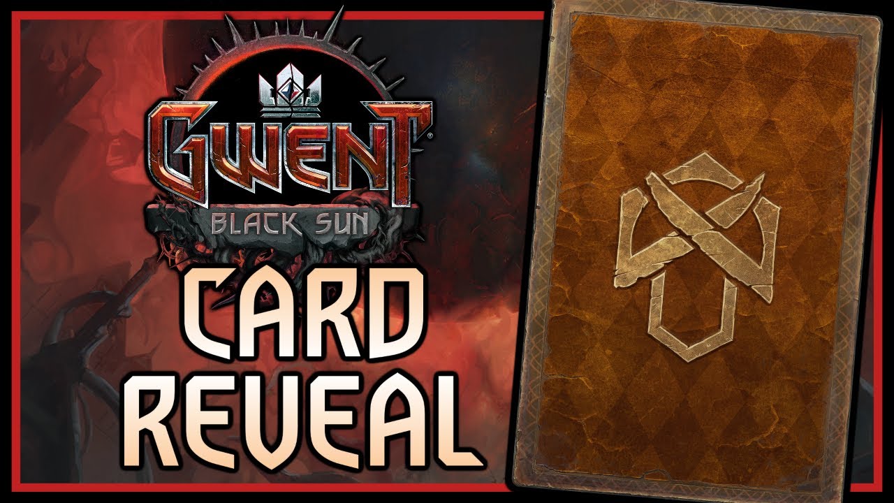 GWENT Card Reveal - BLACK SUN Expansion [GWENT]