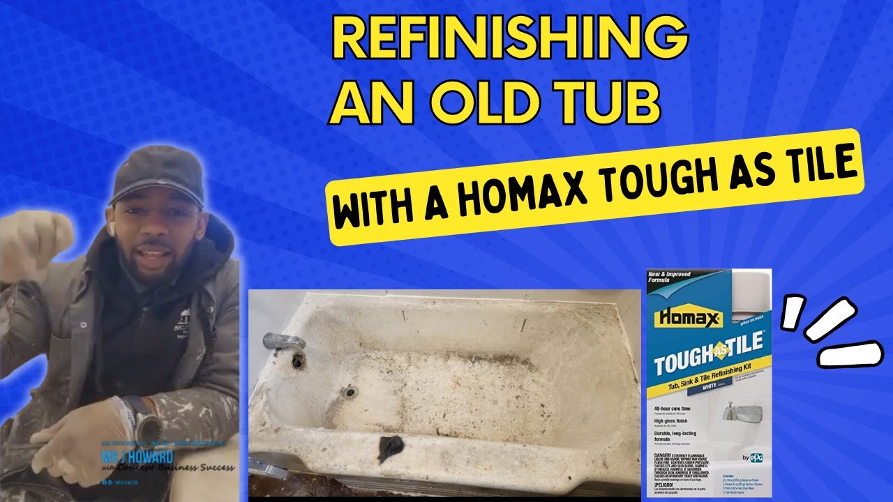 REFINISHING AN OLD TUB WITH HOMAX TOUGH AS TILE