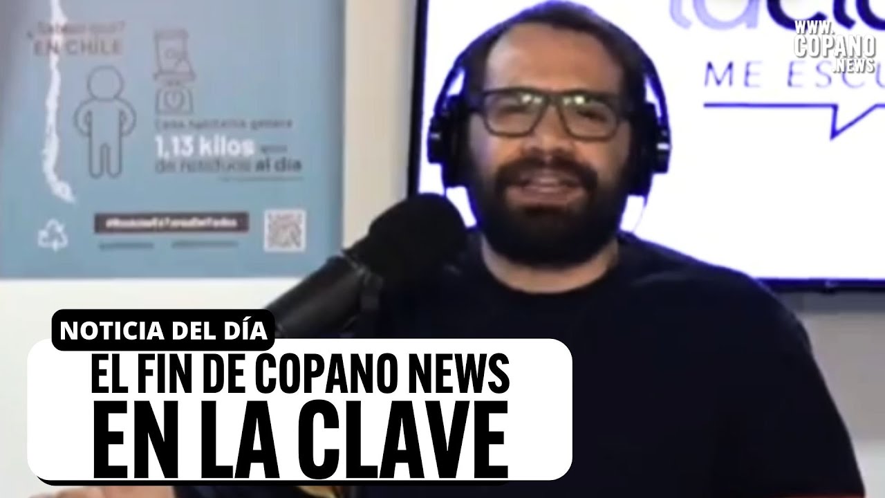 Se ACAB&Oacute; una etapa: El Fin de Copano News en La Clave