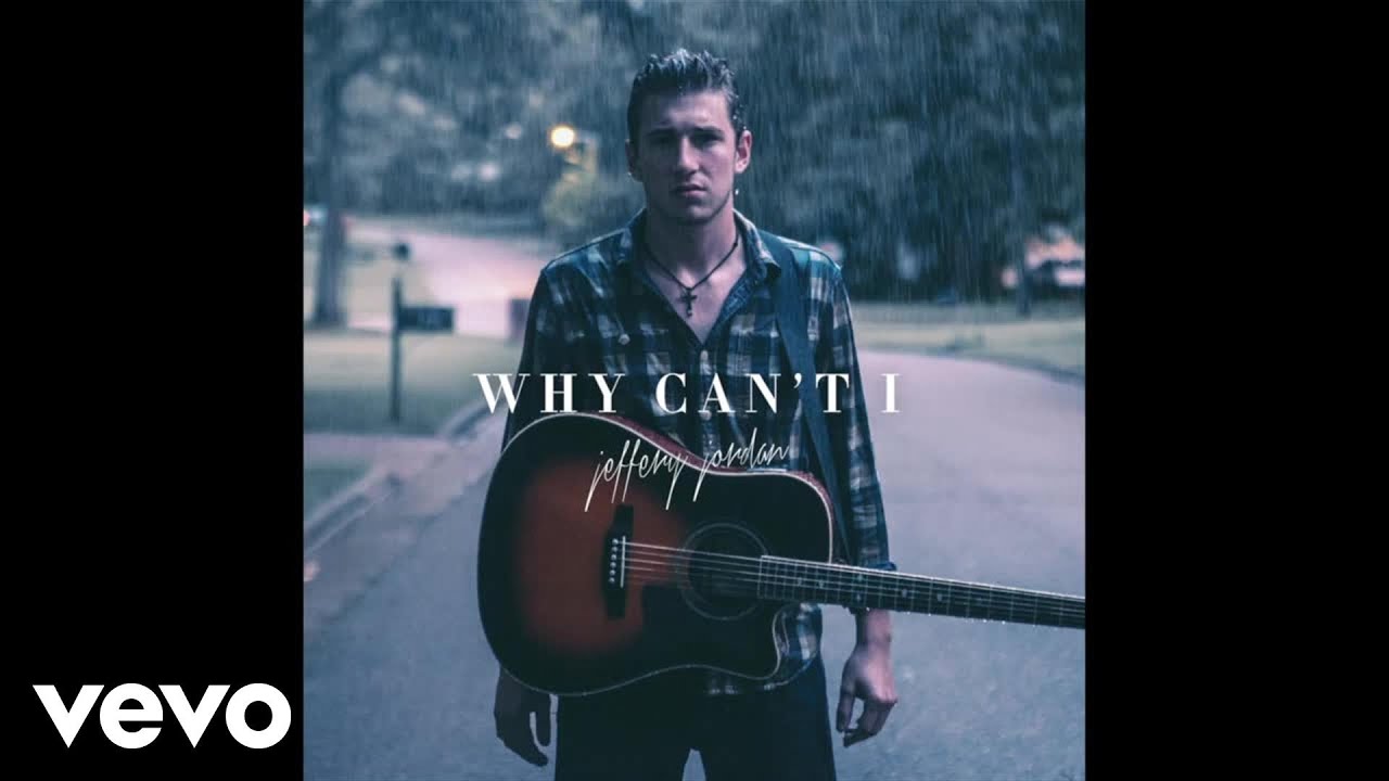 Jeffery Jordan - Why Can't I (Audio)