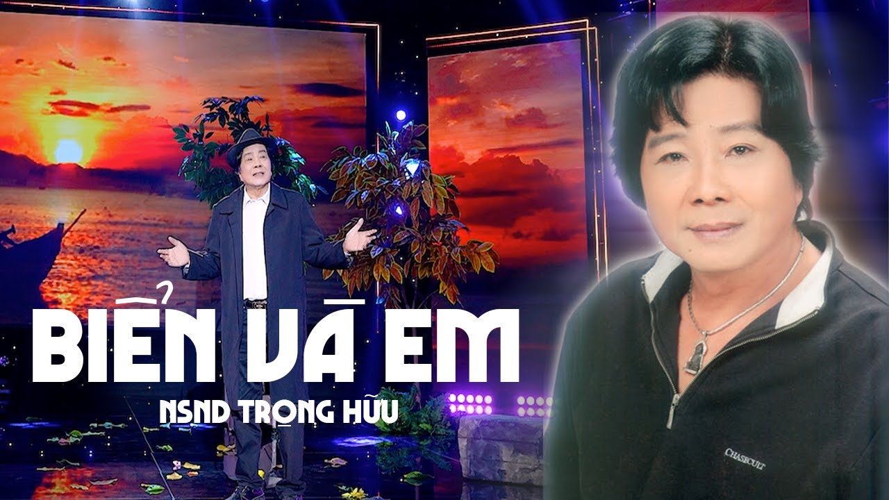 [MV OFFICIAL] BIỂN VÀ EM | NSND TRỌNG HỮU