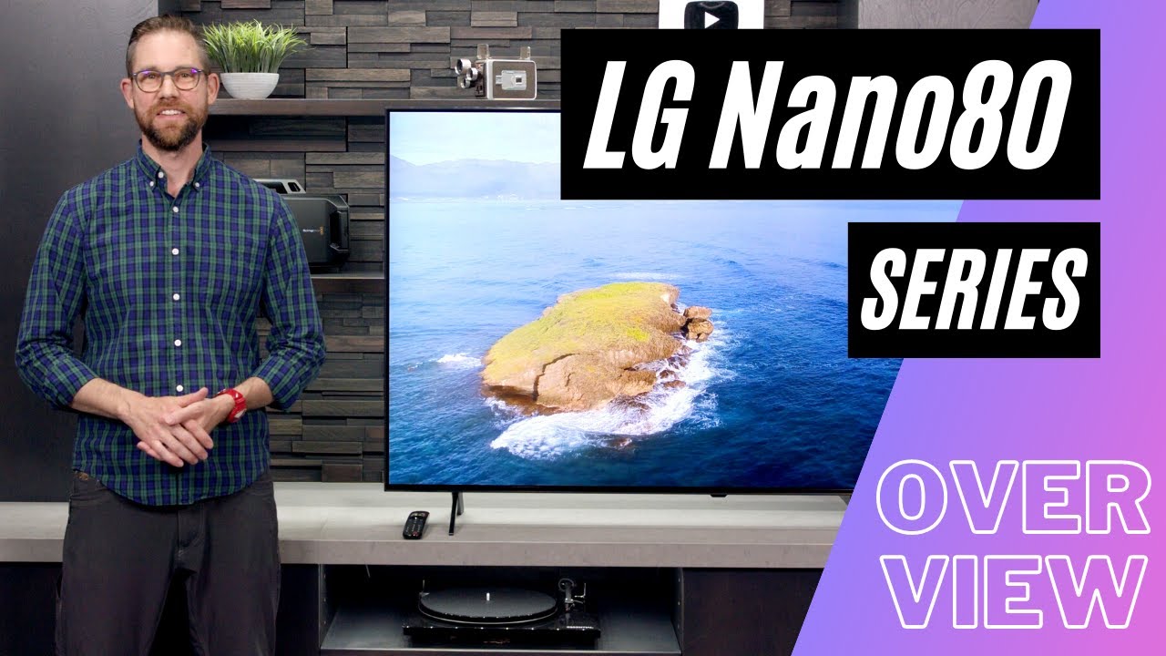 LG Nano80 Series Overview