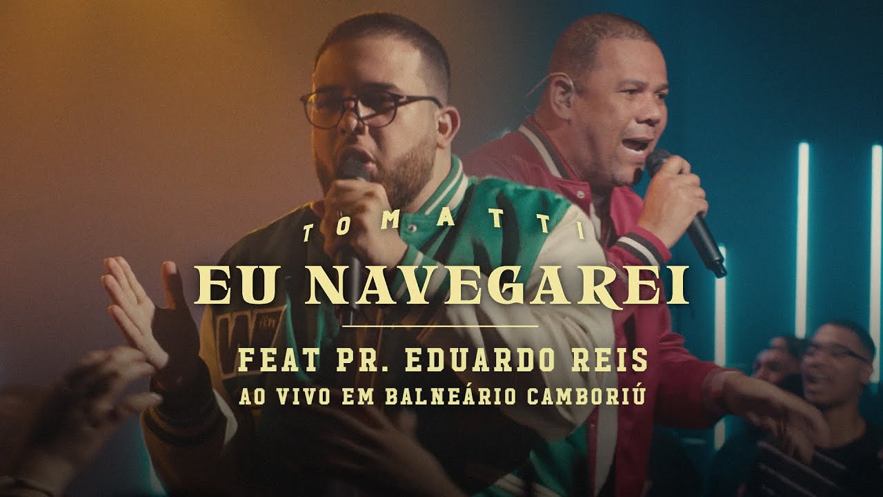 Eu Navegarei | Tomatti ft. Pr. Eduardo Reis (Ao Vivo em Balneário Camboriú)