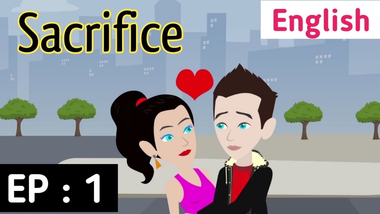 Sacrifice Episode 1 | Love stories in English | English stories | Sunshine English