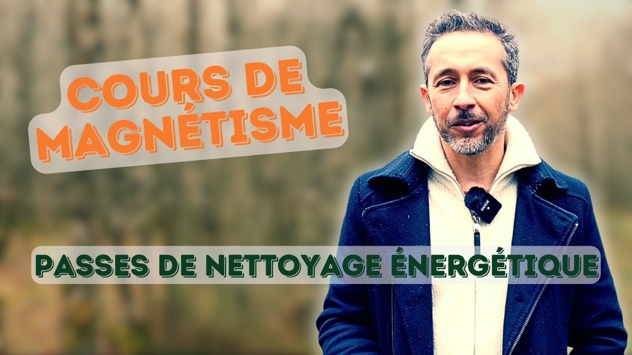 COURS DE MAGNÉTISME - Passes de nettoyage énergétique / Spécial 5 ans 🎂