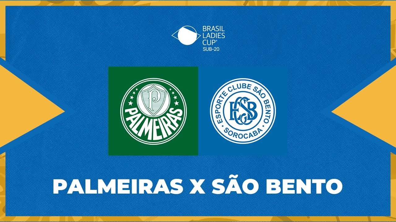 BRASIL LADIES CUP 2025 - SUB 20 -  PALMEIRAS X S&Atilde;O BENTO SOROCABA