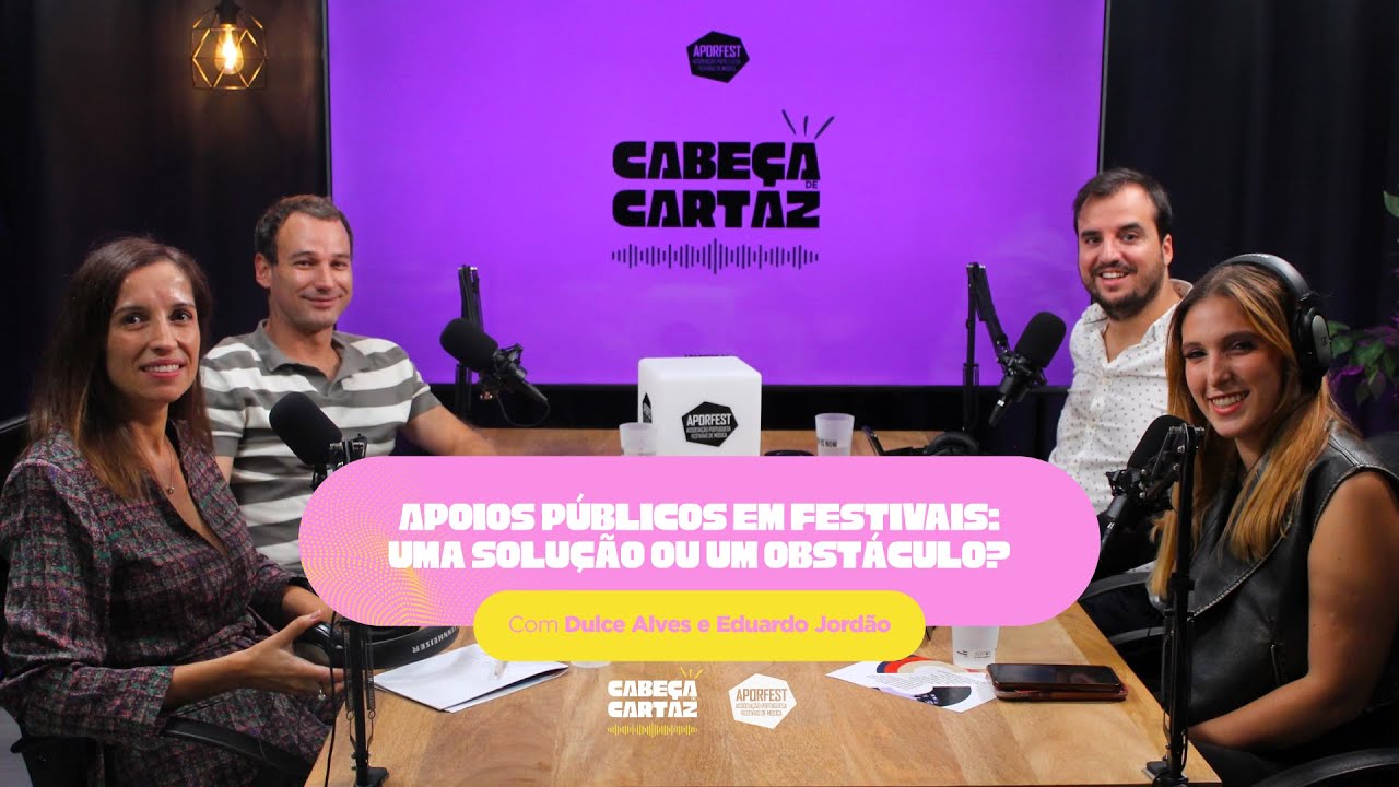 Cabeça de Cartaz | #01 Apoios Públicos em Festivais: Uma Solução ou um Obstáculo?