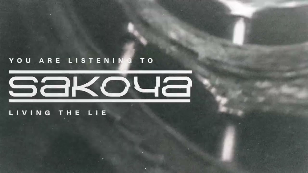 Sakoya - Living The Lie