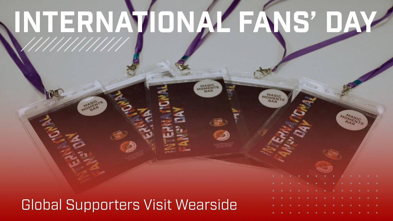 International Fans' Day 2025 | Global Supporters Visit Wearside