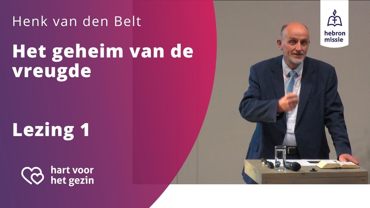 Huwelijksweekend 2025 | Lezing 1 | Het geheim van de vreugde | Henk van den Belt