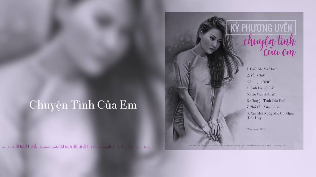 Chuyện T&igrave;nh Của Em - Kỳ Phương Uy&ecirc;n (Audio)