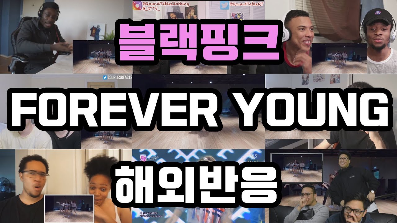 블랙핑크(BLACKPINK) - FOREVER YOUNG 해외반응 Reaction Culture K
