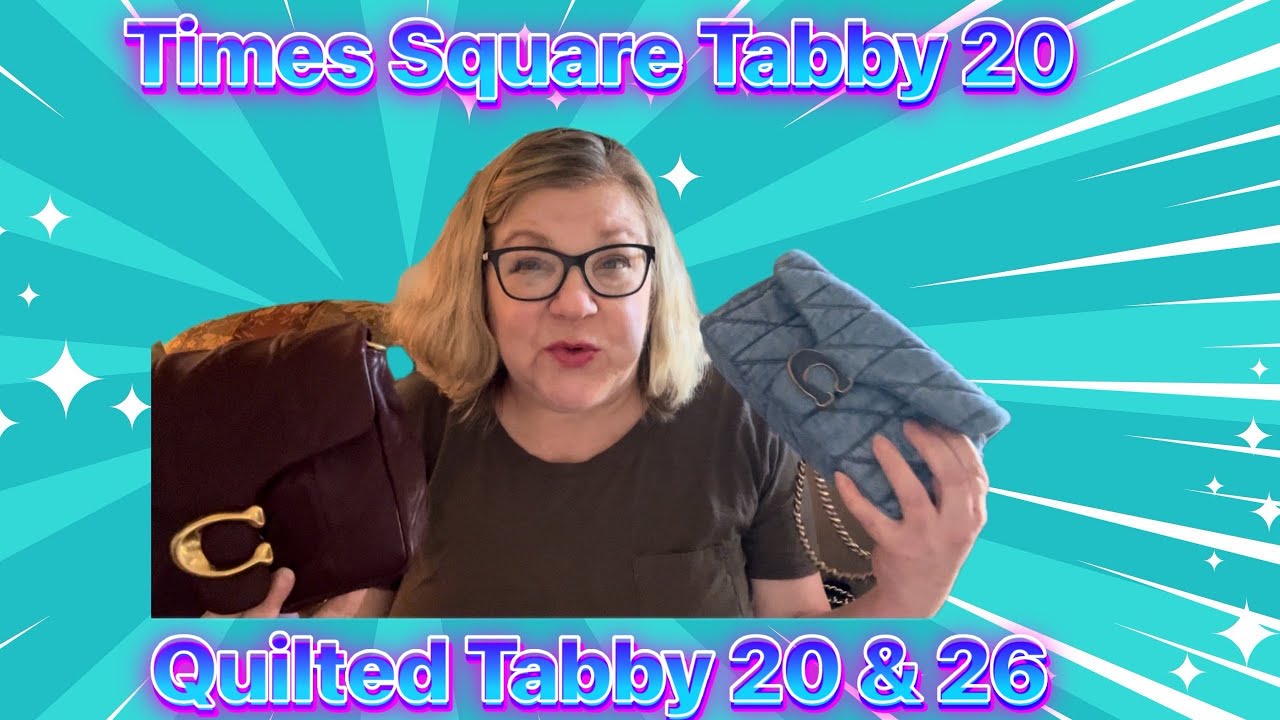Coach Times Square Tabby vs Quilted Tabby 20:  What Fits, Which Bag Is For You?