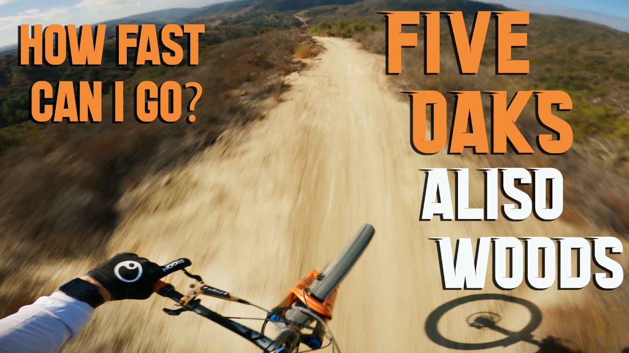 Going As Fast As I Can Down 5 Oaks in Aliso Woods | PR PUSH